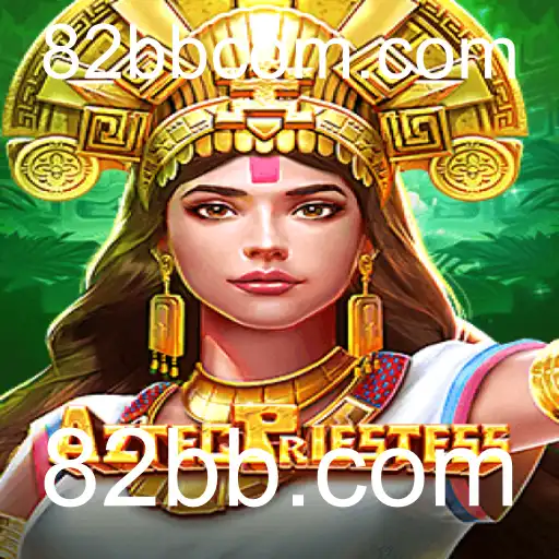Aventura e Estratégia em AztecPriestess: Descubra o Fascinante Mundo do Jogo